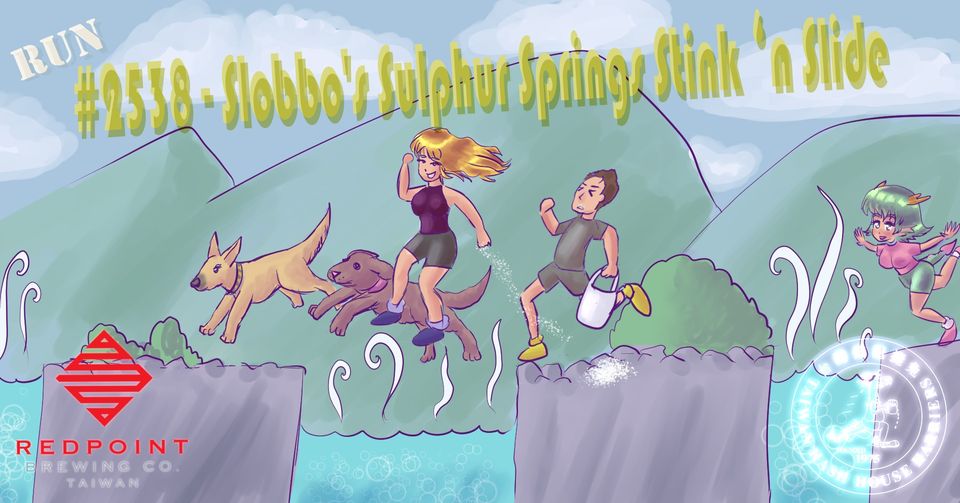 #2538 - Slobbo's Sulphur Springs Stink ‘n Slide
